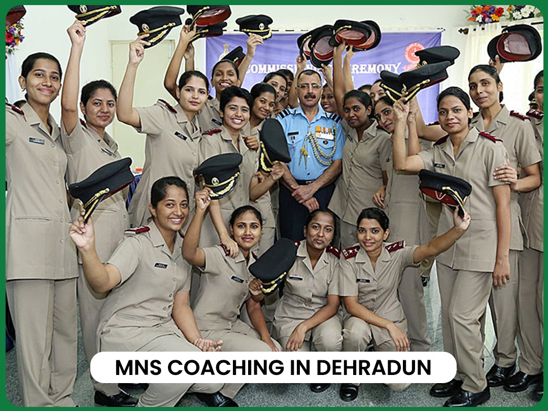MNS Coaching in Dehradun